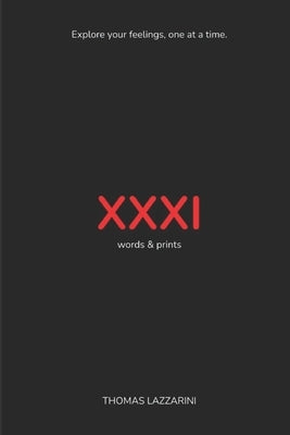 XXXI - words & prints: Explore your feelings, one at a time. by Lazzarini, Thomas