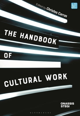 The Handbook of Cultural Work by Carras, Christos