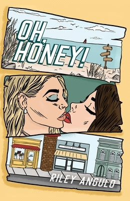 Oh, Honey! by Angulo, Riley