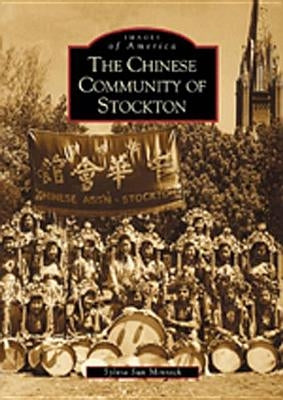 The Chinese Community of Stockton by Minnick, Sylvia Sun