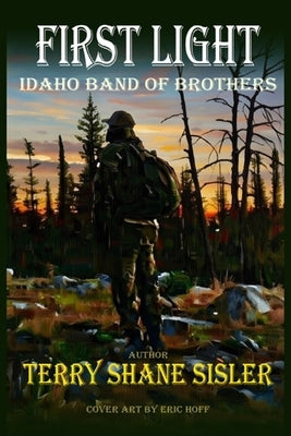 First Light Idaho Band of Brothers by Sisler, Terry