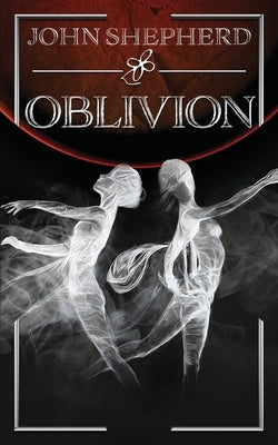 Oblivion by Shepherd, John