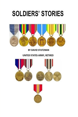 Soldiers' Stories by Stutzman, David