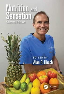 Nutrition and Sensation by Hirsch, Alan R.