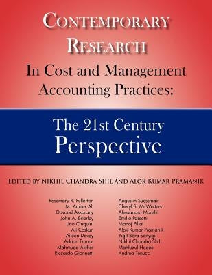 Contemporary Research in Cost and Management Accounting Practices: The 21st Century Perspective by Shil, Nikhil Chandra
