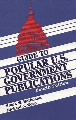 Guide to Popular U.S. Government Publications, 1992-1995 by Hoffmann, Frank