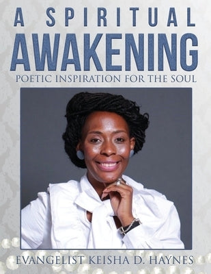 A Spiritual Awakening: Poetic Inspiration for The Soul by Lawson, Madison