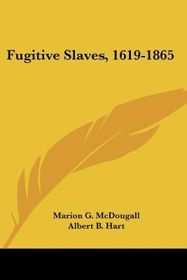 Fugitive Slaves, 1619-1865 by McDougall, Marion G.