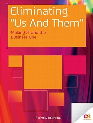Eliminating Us and Them: Making It and the Business One by Romero, Steven