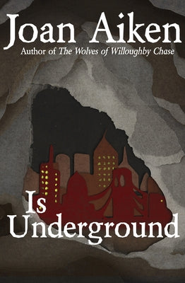 Is Underground by Aiken, Joan