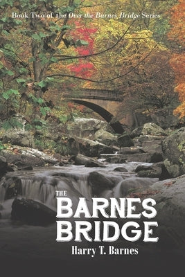 The Barnes Bridge by Barnes, Harry T.