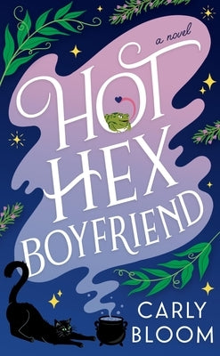 Hot Hex Boyfriend by Bloom, Carly