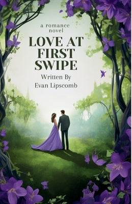 Love At First Swipe by Lipscomb, Evan