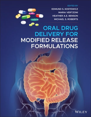 Oral Drug Delivery for Modified Release Formulations by Kostewicz, Edmund S.