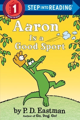 Aaron Is a Good Sport by Eastman, P. D.