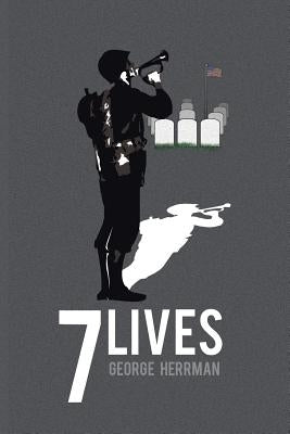 Seven Lives: Based on True Events by Herrman, George