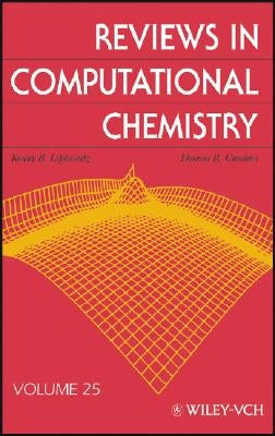 Reviews in Computational Chemistry, Volume 25 by Lipkowitz, Kenny B.
