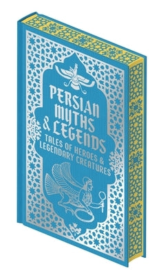 Persian Myths & Legends by Arcturus Publishing Limited