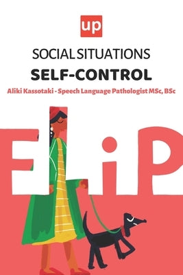 Social Situations - Self-control: 30 Activities for the development of children's social skills by Kassotaki, Aliki