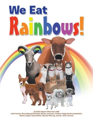 We Eat Rainbows! by Myers-Morrison Edd, Cynthia