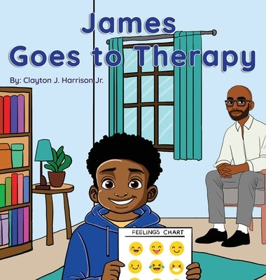 James Goes to Therapy by Harrison, Clayton James, Jr.