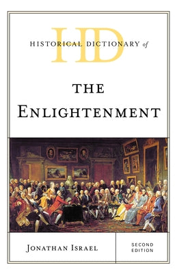 Historical Dictionary of the Enlightenment by Israel, Jonathan