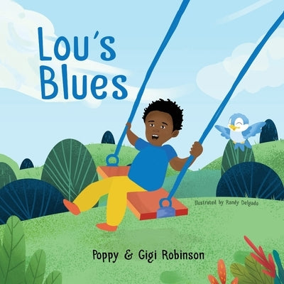 Lou's Blues: A Little Lou Book by Robinson, Poppy &. Gigi