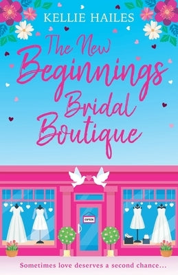 The New Beginnings Bridal Boutique by Hailes, Kellie
