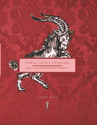 Spiral Castle Grimoire by Black, Laurelei