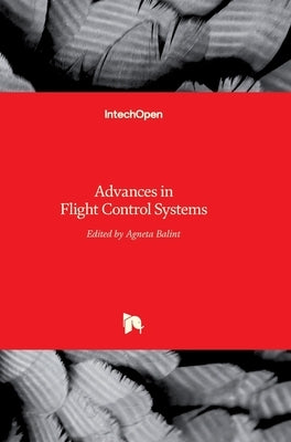Advances in Flight Control Systems by Balint, Maria Agneta