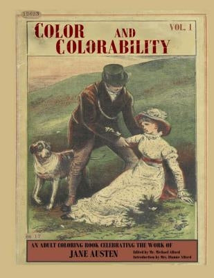 Color and Colorability: An Adult Coloring Book Celebrating the Work of Jane Austen by Alford, Dianne M.