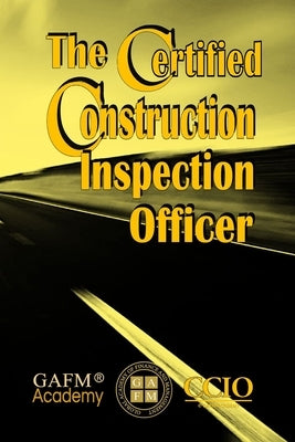 The Certified Construction Inspection Officer by Shamsuddin, Zulk