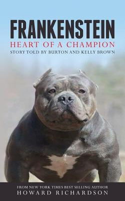 Frankenstein: Heart of a Champion by Richardson, Howard
