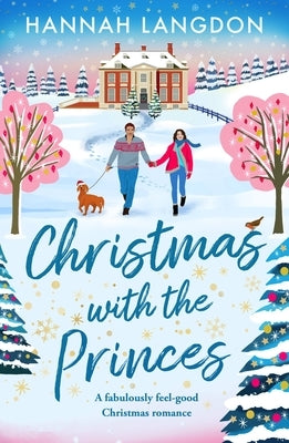 Christmas with the Princes: A Fabulously Feel-Good Christmas Romance by Langdon, Hannah
