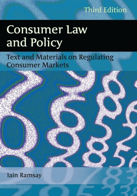 Consumer Law and Policy by Ramsay, Iain