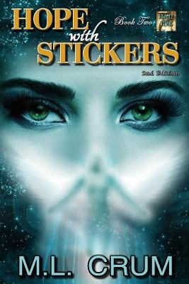 Hope with Stickers: Irony of Time series - Book Two by Crum, M. L.