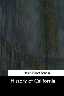 History of California by Bandini, Helen Elliott