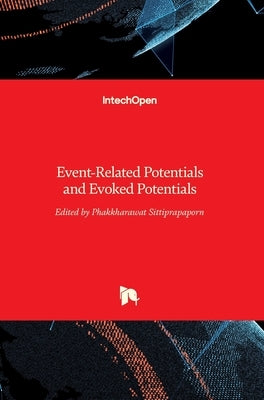 Event-Related Potentials and Evoked Potentials by Sittiprapaporn, Phakkharawat