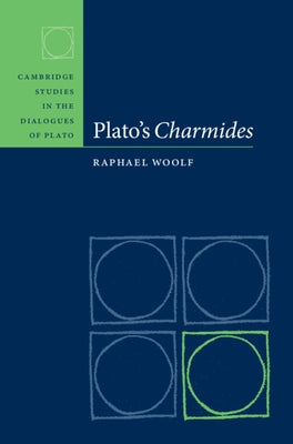 Plato's Charmides by Woolf, Raphael