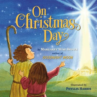 On Christmas Day by Brown, Margaret Wise