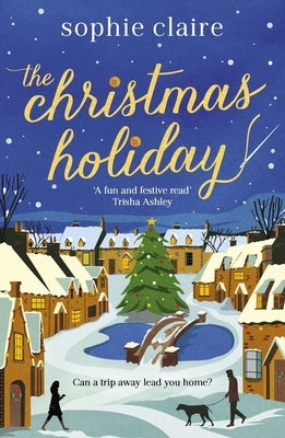 The Christmas Holiday by Claire, Sophie