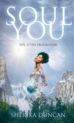 Soul You Vol. II: The Procreator by Duncan, Sherika