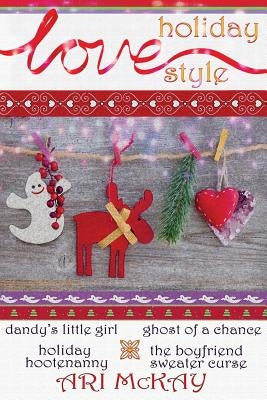 Love Holiday Style by McKay, Ari