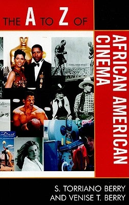 The to Z of African American Cinema by Berry, S. Torriano