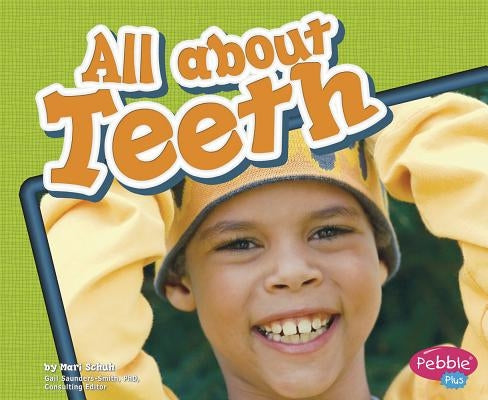 All about Teeth by Schuh, Mari