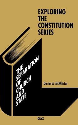 The Separation of Church and State by McWhirter, Darien A.