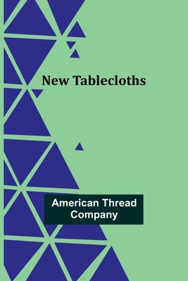 New Tablecloths by Thread Company, American