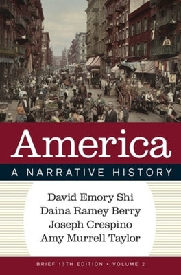 America: A Narrative History by Shi, David E.