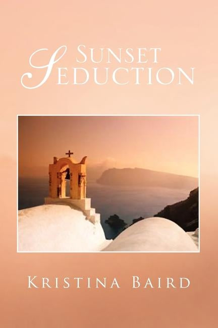 Sunset Seduction by Baird, Kristina