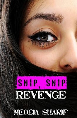 Snip, Snip Revenge by Sharif, Medeia